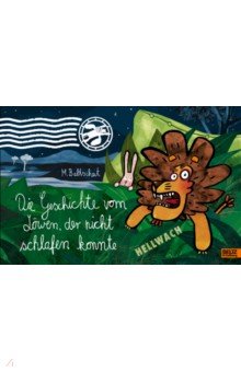 Baltscheit Martin: Die Geschichte vom Löwen, der nicht schlafen konnte