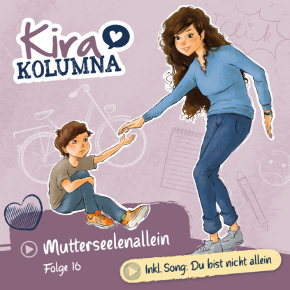 Gröger Anne: Kira Kolumna, Folge 16: Mutterseelenallein