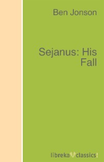 Jonson Ben: Sejanus: His Fall