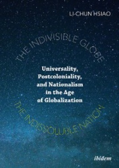 Hsiao Li-Chun: The Indivisible Globe, the Indissoluble Nation