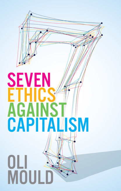 Mould Oli: Seven Ethics Against Capitalism