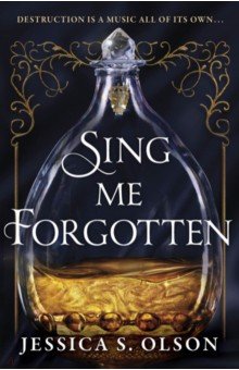 Olson Jessica S.: Sing Me Forgotten