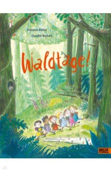 Hofler Stefanie: Waldtage!