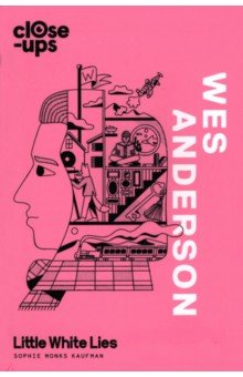 Kaufman Sophie Monks: Wes Anderson