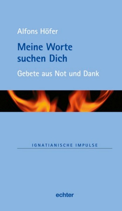 Höfer Alfons: Meine Worte suchen Dich