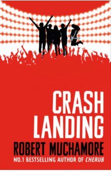 Muchamore Robert: Rock War. Crash Landing