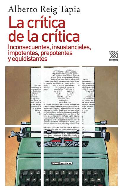La crítica de la crítica - Inconsecuentes, insustanciales, impotentes, prepotentes y equidistantes
