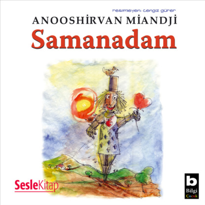 Miandji Anooshirvan: Samanadam