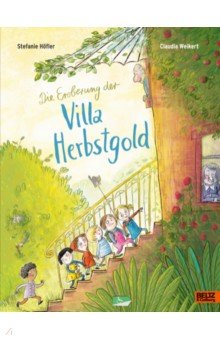 Hofler Stefanie: Die Eroberung der Villa Herbstgold