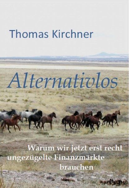 Kirchner Thomas: Alternativlos