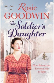 Goodwin Rosie: The Soldier's Daughter