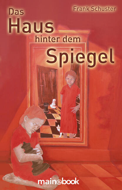 Das Haus hinter dem Spiegel - Roman