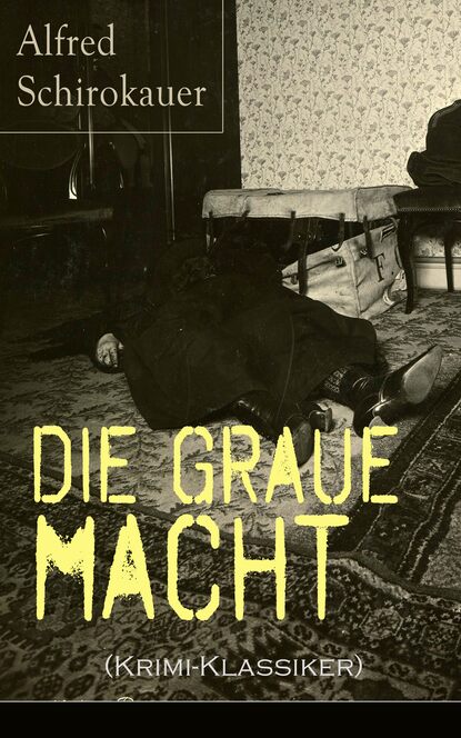 Die graue Macht (Krimi-Klassiker) - Ein fesselnder Detektivroman