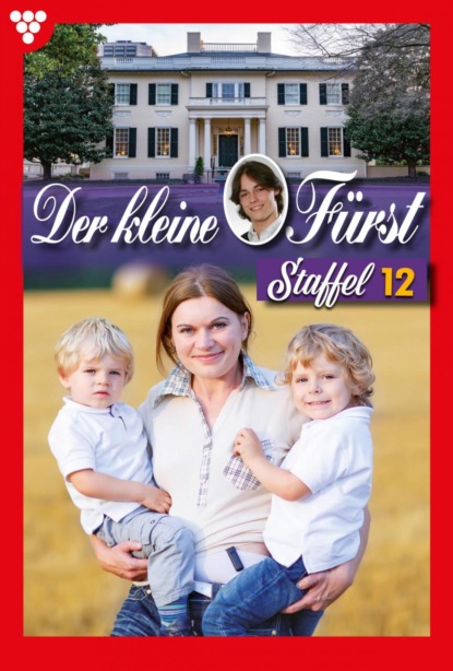 Der kleine Fürst Staffel 12 – Adelsroman