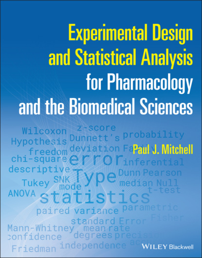 J. Paul Mitchell: Experimental Design and Statistical Analysis for Pharmacology and the Biomedical Sciences