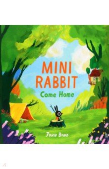 Bond John: Mini Rabbit Come Home