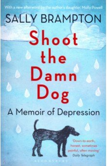 Brampton Sally: Shoot the Damn Dog: A Memoir of Depression