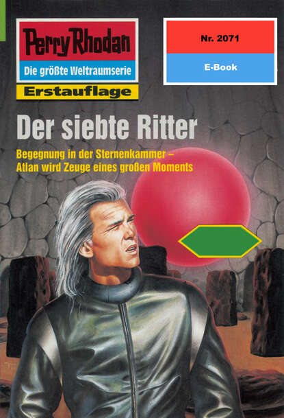 Perry Rhodan 2071: Der siebte Ritter - Perry Rhodan-Zyklus "Die Solare Residenz"
