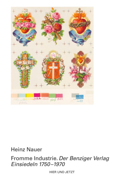 Nauer Heinz: Fromme Industrie
