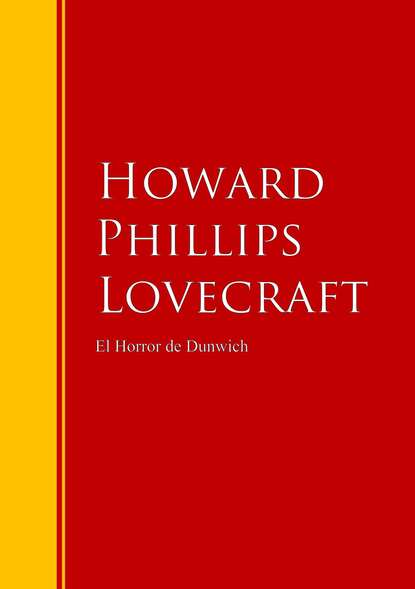 El Horror de Dunwich - Biblioteca de Grandes Escritores