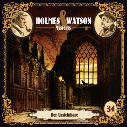 Meisenberg Marcus: Holmes & Watson, Folge 34: Mysterys: Der Unsichtbare