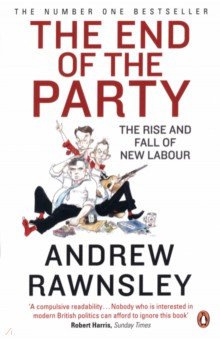 Rawnsley Andrew: The End of the Party