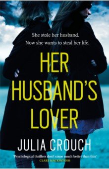 Crouch Julia: Her Husband's Lover