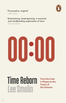 Smolin Lee: Time Reborn. From the Crisis in Physics to the Future of the Universe