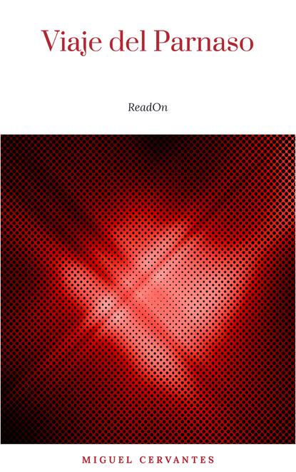 Сааведра Мигель Сервантес: Viaje del Parnaso