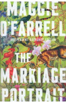 O`Farrell Maggie: The Marriage Portrait