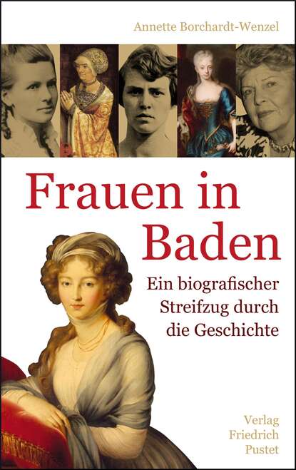 Frauen in Baden - Ein biografischer Streifzug durch die Geschichte