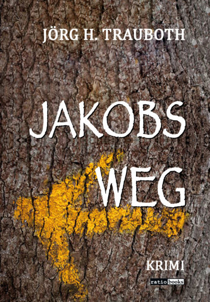 H. Jörg Trauboth: Jakobs Weg