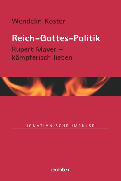 Köster Wendelin: Reich-Gottes-Politik