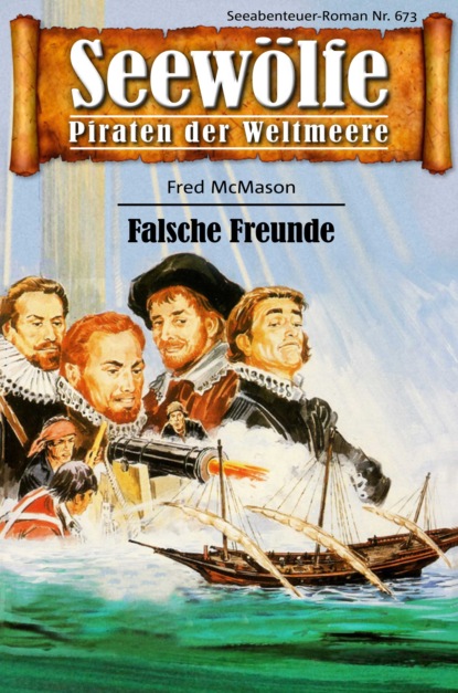 McMason Fred: Seewölfe - Piraten der Weltmeere 673
