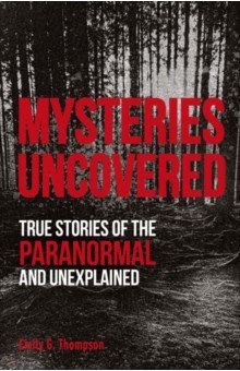 Thompson Emily G.: Mysteries Uncovered