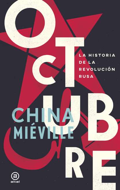 Mieville China: Octubre - La historia de la Revolución Rusa