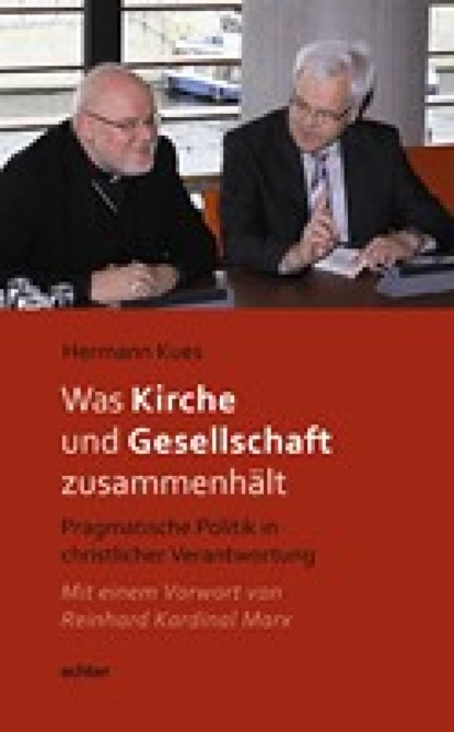 Kues Hermann: Was Kirche und Gesellschaft zusammenhält