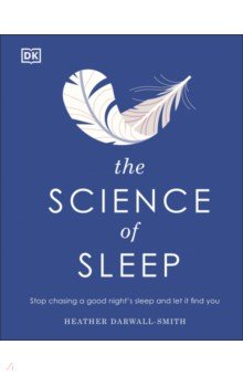 Darwall-Smith Heather: The Science of Sleep