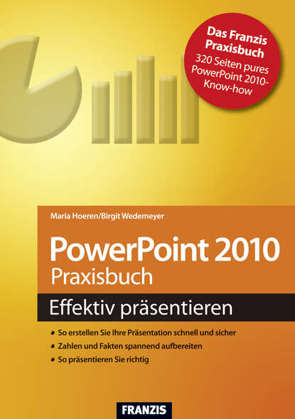 PowerPoint 2010 Praxisbuch - Effektiv präsentieren