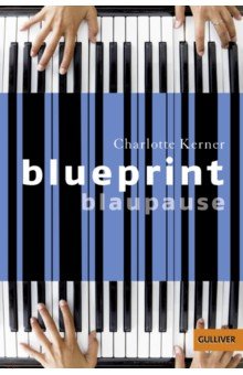 Kerner Charlotte: Blueprint Blaupause