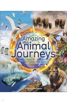 Forrester Philippa: Amazing Animal Journeys