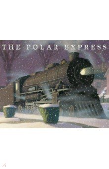 Van Allsburg Chris: The Polar Express