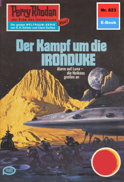 Perry Rhodan 823: Der Kampf um die IRONDUKE - Perry Rhodan-Zyklus "Bardioc"