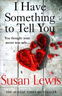 Lewis Susan: I Have Something to Tell You