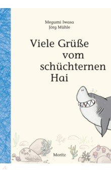 Iwasa Megumi: Viele Grüße vom schüchternen Hai