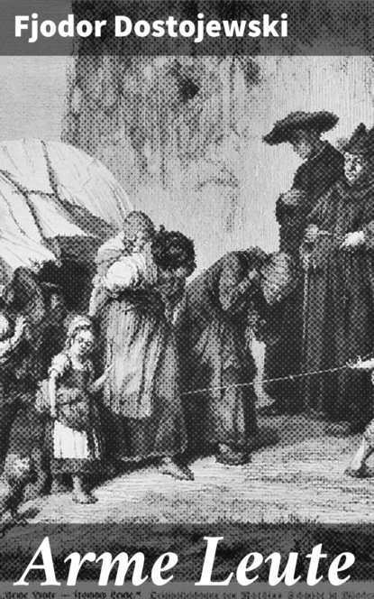 Dostojewski Fjodor: Arme Leute