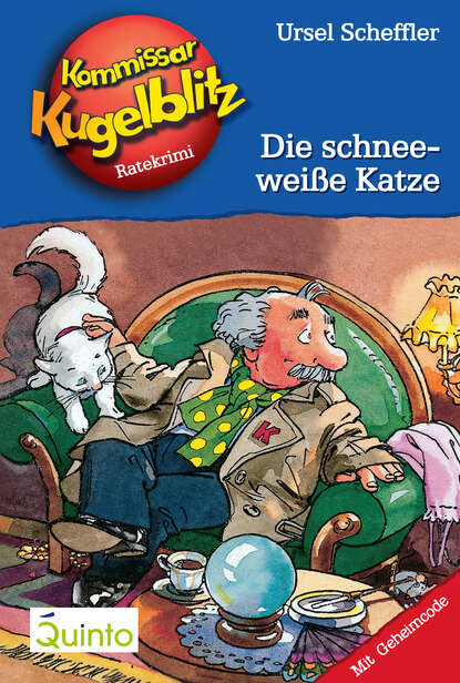 Kommissar Kugelblitz 09. Die schneeweiße Katze - Kommissar Kugelblitz Ratekrimis