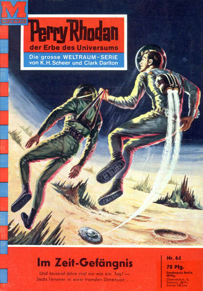 Perry Rhodan 64: Im Zeit-Gefängnis - Perry Rhodan-Zyklus "Atlan und Arkon"