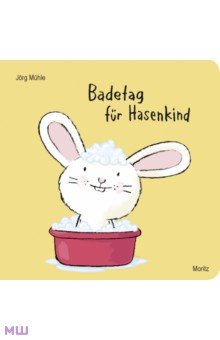 Muhle Jorg: Badetag fur Hasenkind