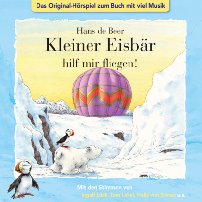 Gödde Marcell: Der kleine Eisbär, Kleiner Eisbär hilf mir fliegen!